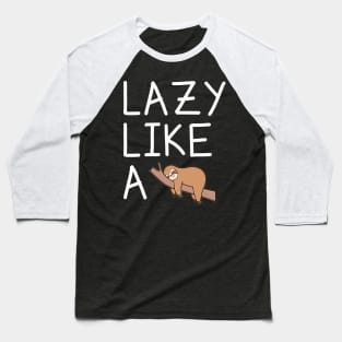 Funny Lazy Sloth Baseball T-Shirt